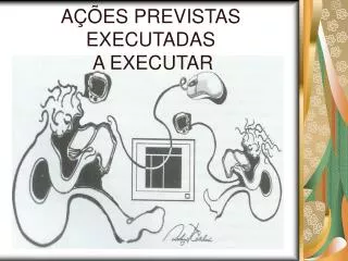a es previstas executadas a executar