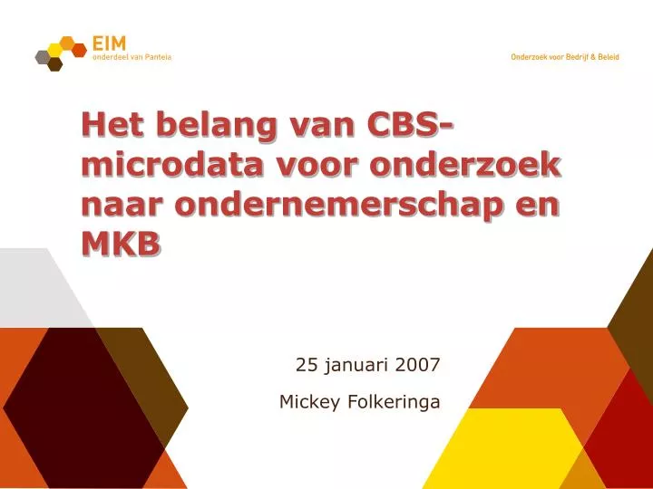 het belang van cbs microdata voor onderzoek naar ondernemerschap en mkb