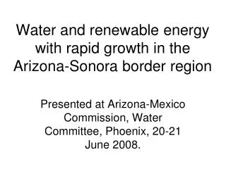 Water and renewable energy with rapid growth in the Arizona-Sonora border region