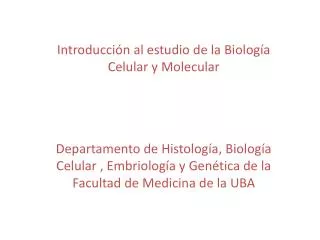 Introducción al estudio de la Biología Celular y Molecular