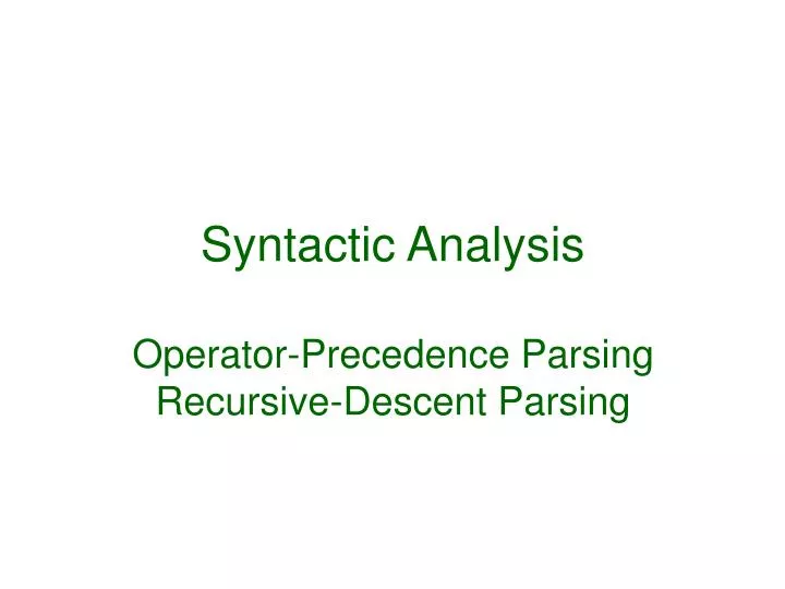 syntactic analysis operator precedence parsing recursive descent parsing