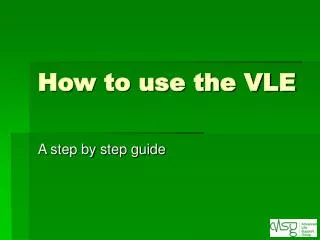 How to use the VLE
