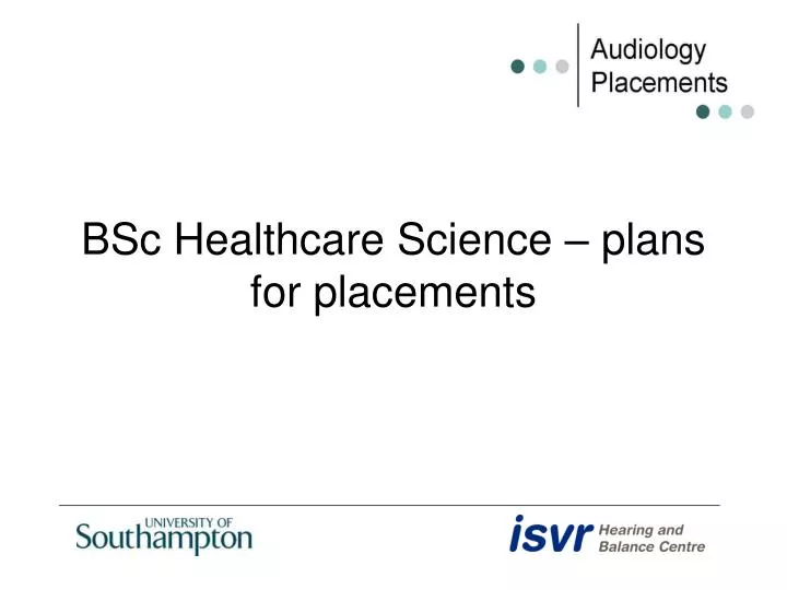 bsc healthcare science plans for placements