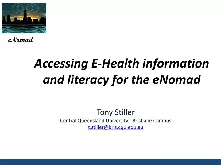 accessing e health information and literacy for the enomad