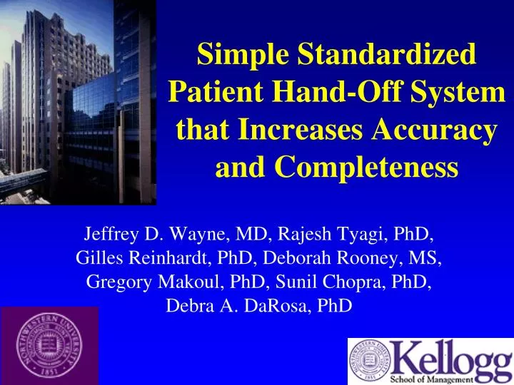 simple standardized patient hand off system that increases accuracy and completeness