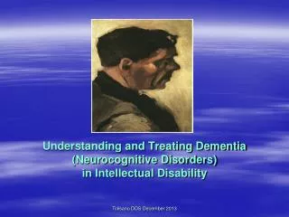 Understanding and Treating Dementia (Neurocognitive Disorders) in Intellectual Disability
