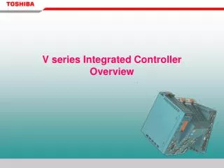 V series Integrated Controller Overview