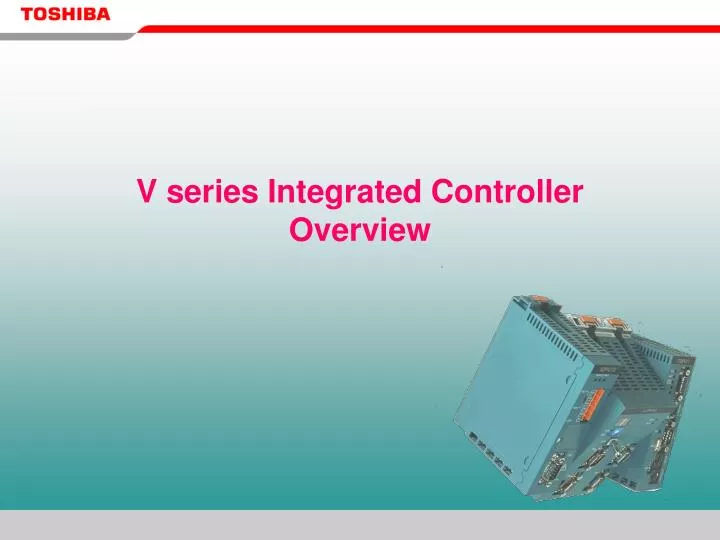 v series integrated controller overview