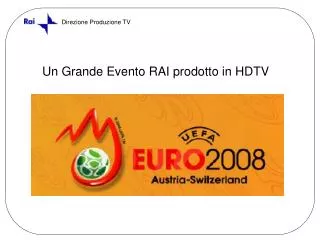 Un Grande Evento RAI prodotto in HDTV