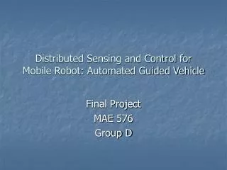 Distributed Sensing and Control for Mobile Robot: Automated Guided Vehicle