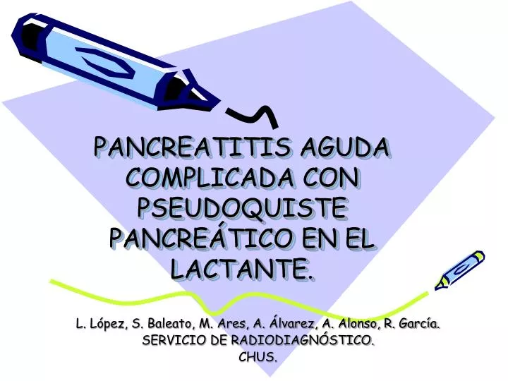 pancreatitis aguda complicada con pseudoquiste pancre tico en el lactante