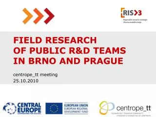 Field Research of Public R&amp;D teams in Brno and Prague