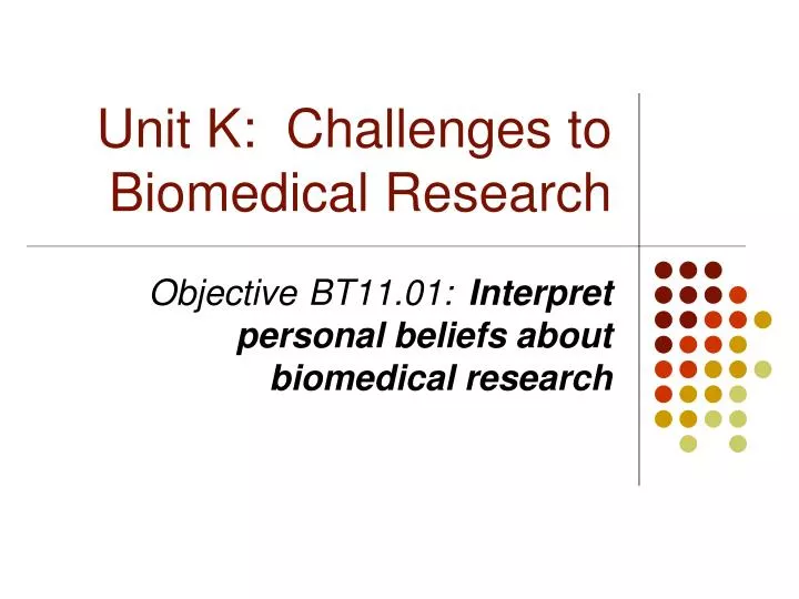 unit k challenges to biomedical research
