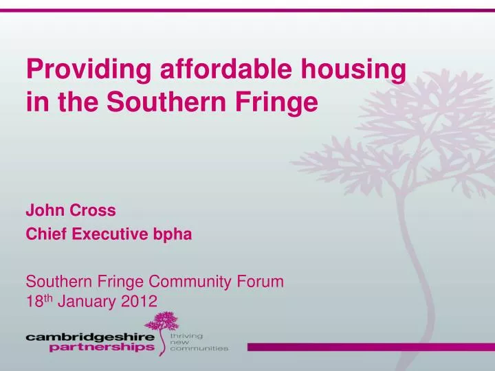 providing affordable housing in the southern fringe