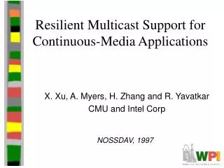 Resilient Multicast Support for Continuous-Media Applications