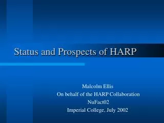 Status and Prospects of HARP