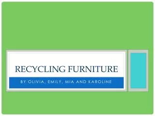 Recycling Furniture