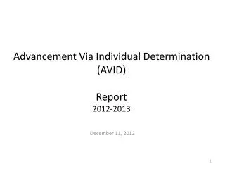 Advancement Via Individual Determination (AVID) Report 2012-2013