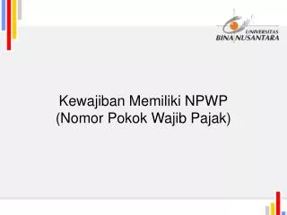Kewajiban Memiliki NPWP (Nomor Pokok Wajib Pajak)