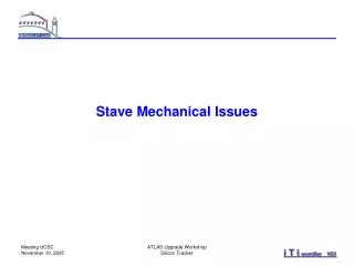 Stave Mechanical Issues