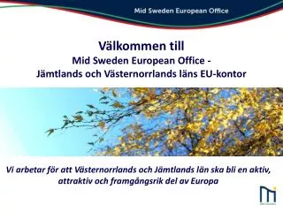 Välkommen till Mid Sweden European Office - Jämtlands och Västernorrlands läns EU-kontor