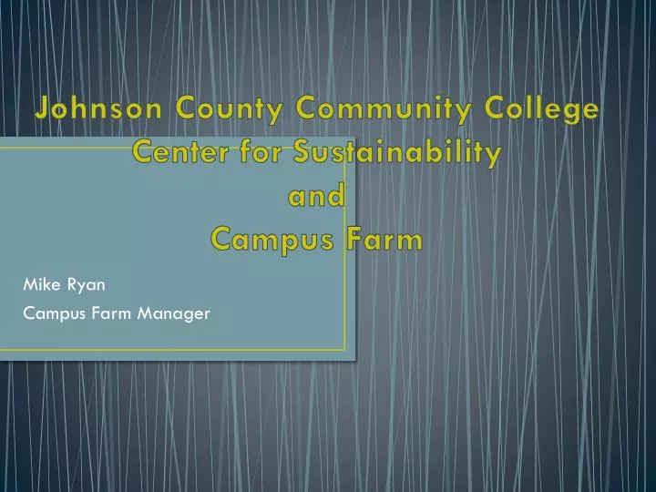 johnson county community college center for sustainability and campus farm