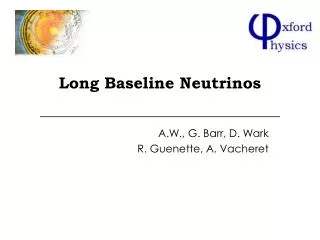 Long Baseline Neutrinos