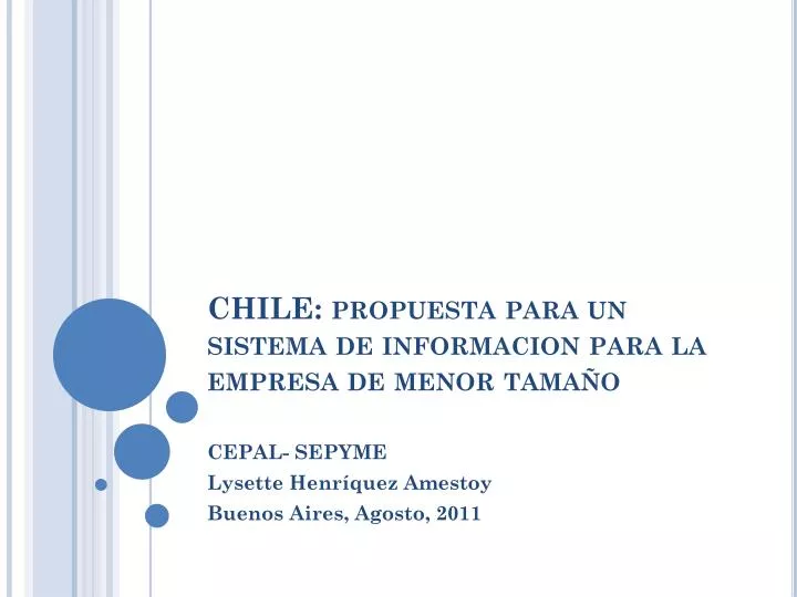 chile propuesta para un sistema de informacion para la empresa de menor tama o