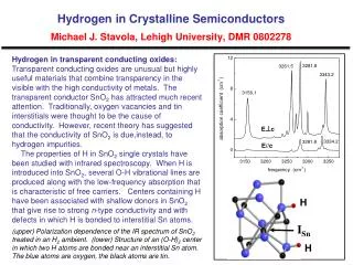 Hydrogen in Crystalline Semiconductors Michael J. Stavola, Lehigh University, DMR 0802278