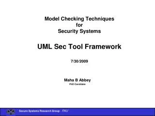 Model Checking Techniques for Security Systems UML Sec Tool Framework 7/30/2009