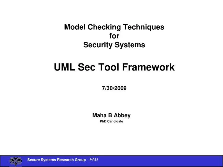 model checking techniques for security systems uml sec tool framework 7 30 2009