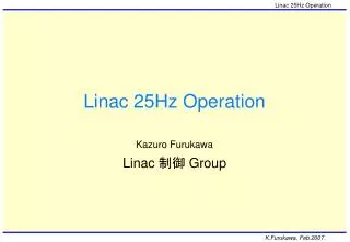 Linac 25Hz Operation