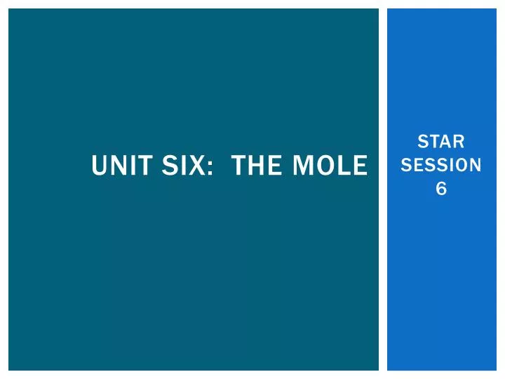 unit six the mole