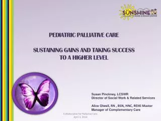 PEDIATRIC PALLIATIVE CARE SUSTAINING GAINS AND TAKING SUCCESS TO A HIGHER LEVEL