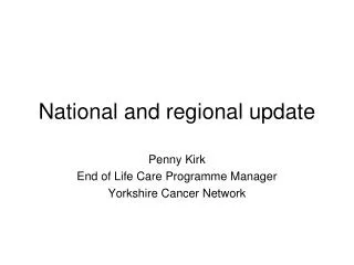 National and regional update
