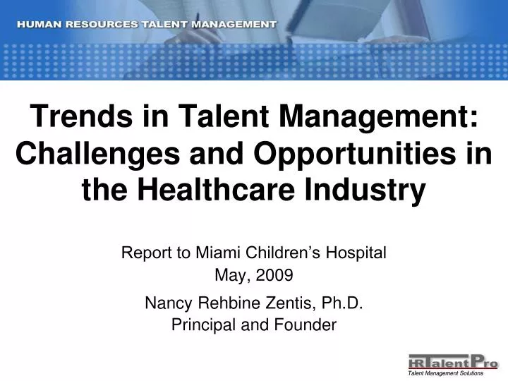 trends in talent management challenges and opportunities in the healthcare industry