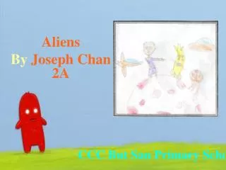 Aliens By Joseph Chan 2A