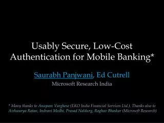 Usably Secure, Low-Cost Authentication for Mobile Banking*