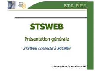 STSWEB Présentation générale STSWEB connecté à SCONET