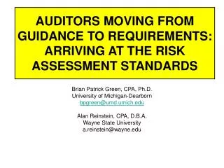 AUDITORS MOVING FROM GUIDANCE TO REQUIREMENTS: ARRIVING AT THE RISK ASSESSMENT STANDARDS