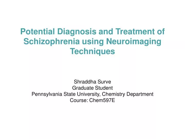 potential diagnosis and treatment of schizophrenia using neuroimaging techniques