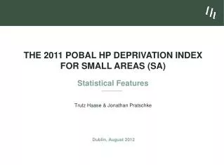The 2011 Pobal HP Deprivation Index for Small Areas (SA) Statistical Features