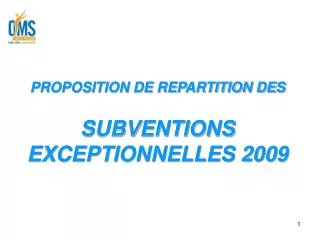 PROPOSITION DE REPARTITION DES SUBVENTIONS EXCEPTIONNELLES 2009