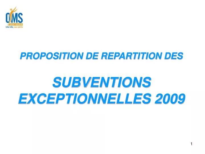 proposition de repartition des subventions exceptionnelles 2009