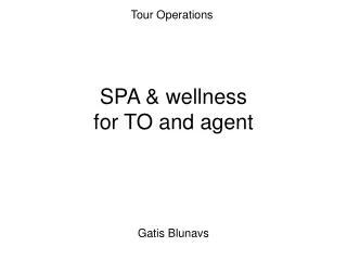 SPA &amp; wellness for TO and agent