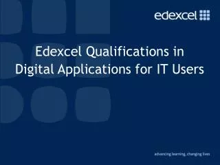 Edexcel Qualifications in Digital Applications for IT Users