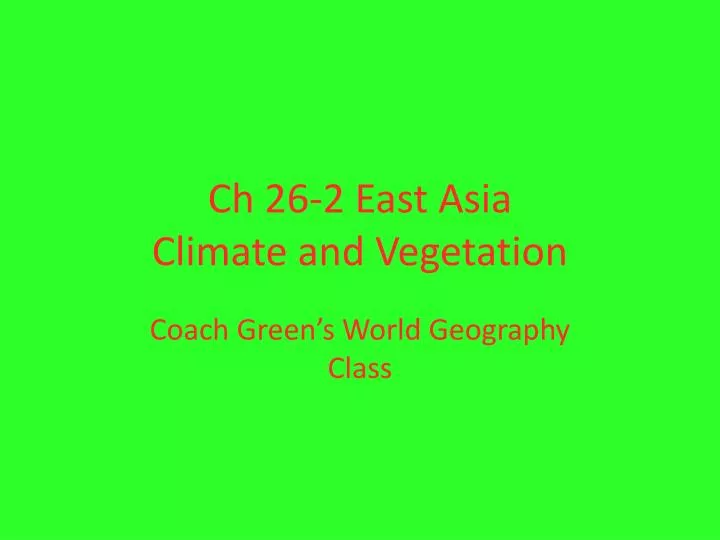 ch 26 2 east asia climate and vegetation