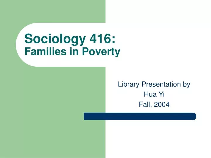 sociology 416 families in poverty