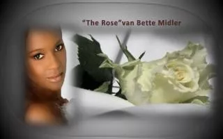 “The Rose ”van Bette Midler
