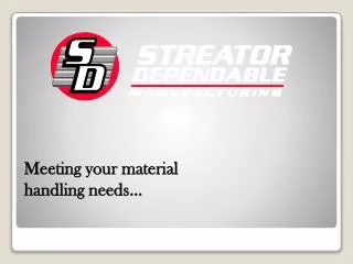Meeting your material handling needs…